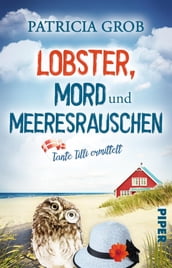 Lobster, Mord und Meeresrauschen Tante Tilli ermittelt