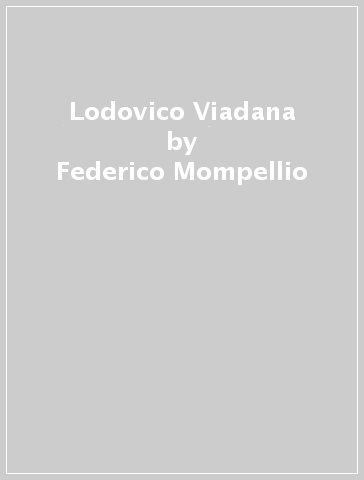 Lodovico Viadana - Federico Mompellio