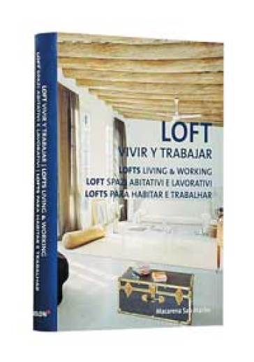 Loft spazi abitativi e lavorativi. Ediz. multilingue - Martìn Macarena San