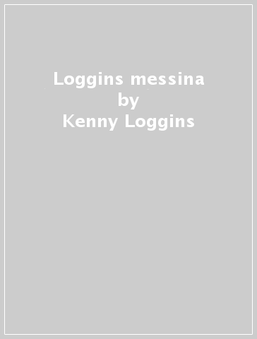 Loggins & messina - Kenny Loggins