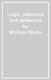 Logic, inductive and deductive