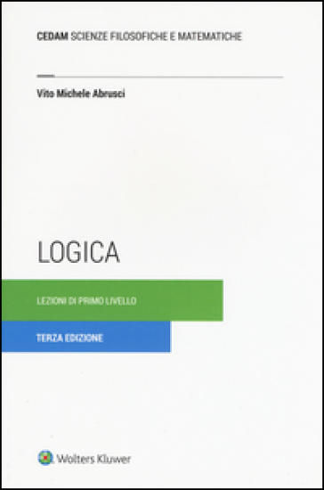 Logica. Lezioni di primo livello - Vito Michele Abrusci