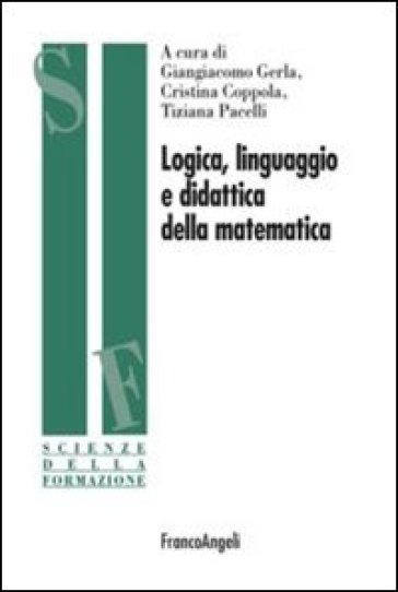 Logica, linguaggio e didattica della matematica