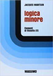 Logica minore. Elementi di filosofia. 2.