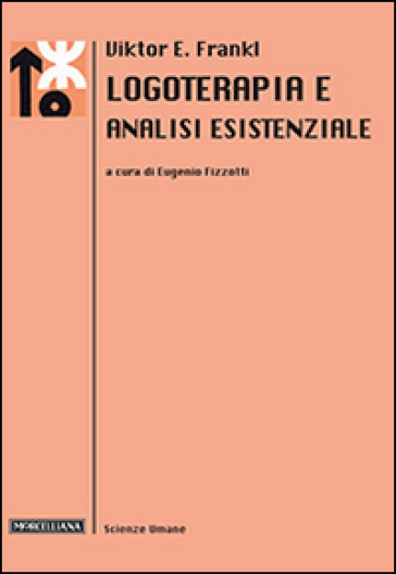 Logoterapia e analisi esistenziale - Viktor E. Frankl