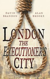 London: The Executioner s City