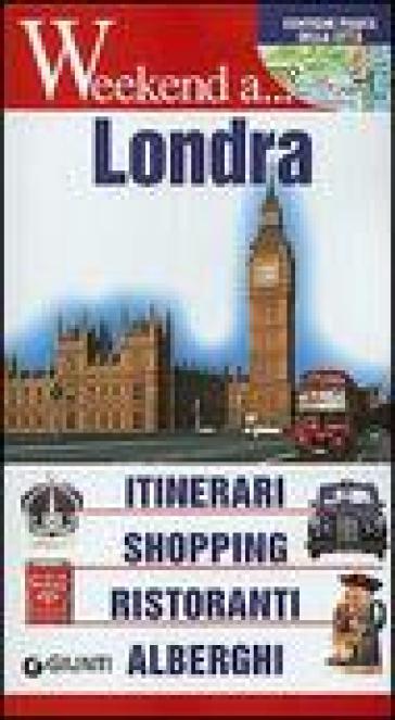 Londra. Itinerari, shopping, ristoranti, alberghi