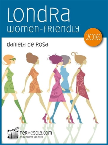 Londra women-friendly 2016 - Daniela De Rosa