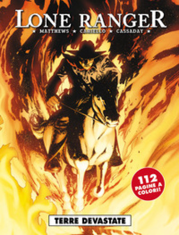 Lone ranger. 3: Terre devastate - Brett Matthews - Sergio Cariello - John Cassaday