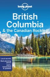 Lonely Planet British Columbia & the Canadian Rockies