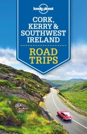 Lonely Planet Cork, Kerry & Southwest Ireland Road Trips