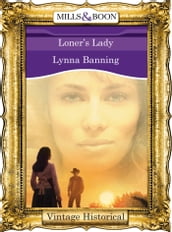 Loner s Lady (Mills & Boon Historical)