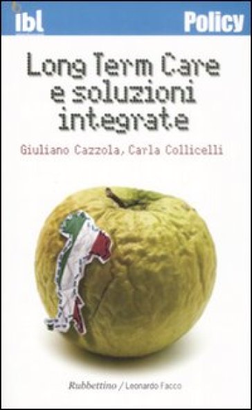 Long Term Care e soluzioni integrate - Giuliano Cazzola - Carla Collicelli