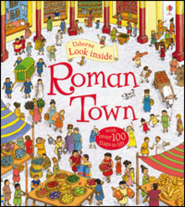 Look Inside Roman Town. Ediz. illustrata - Conrad Mason