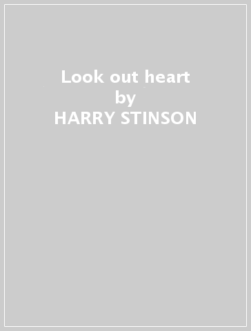 Look out heart - HARRY STINSON