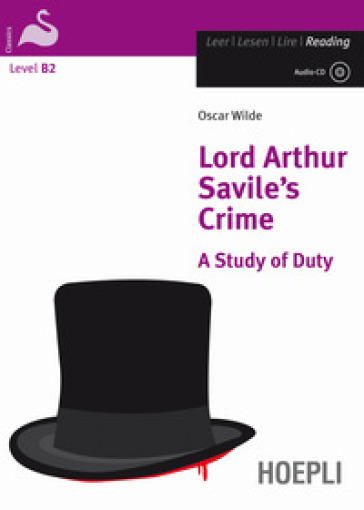 Lord Arthur Savile's Crime. A Study of Duty. Con CD-Audio - Oscar Wilde