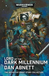 Lord of the Dark Millennium: The Dan Abnett Collection