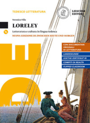 Loreley. Letteratura e cultura in lingua tedesca. Per le Scuole superiori. Con e-book. Con espansione online. Con CD-Audio - Cinzia Medaglia