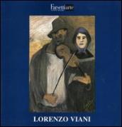 Lorenzi Viani. Libertario e umanitario. Ediz. illustrata