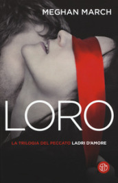 Loro. Ladri d amore. La trilogia del peccato. 3.