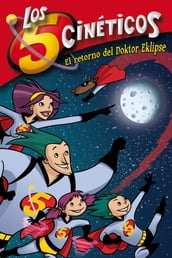 Los cinco cinéticos 2 - El retorno del Doktor Eklipse