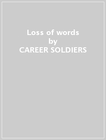 Loss of words - CAREER SOLDIERS