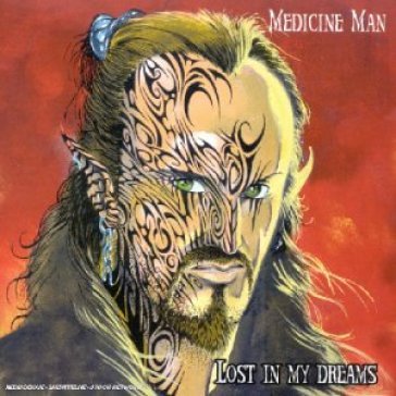 Lost in my dreams - MEDICINE MAN