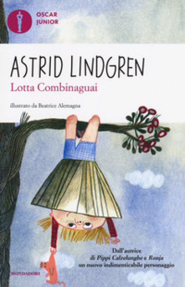 Lotta Combinaguai - Astrid Lindgren