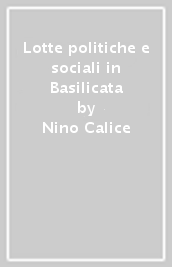 Lotte politiche e sociali in Basilicata