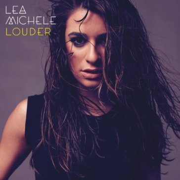 Louder - Lea Michele