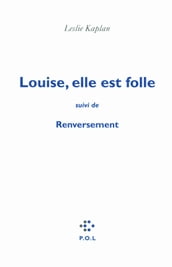 Louise, elle est folle/Renversement