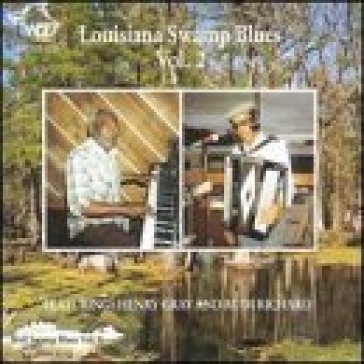 Louisiana swamp blues v.2 - Henry Gray & Rudy Ri