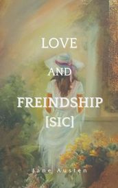 Love and Freindship [sic]