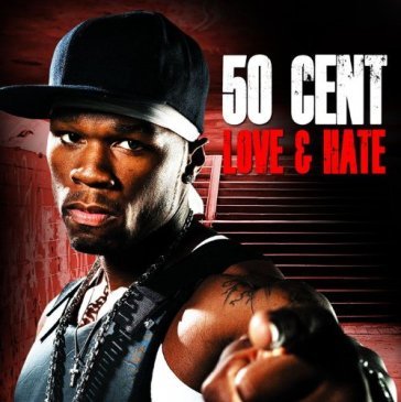 Love & hate - 50 Cent