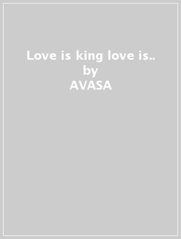Love is king love is.. - AVASA & MATTY LOVE
