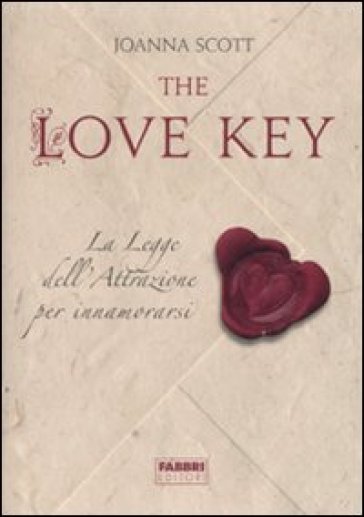Love key. La legge dell'attrazione per innamorarsi (The) - Joanna Scott