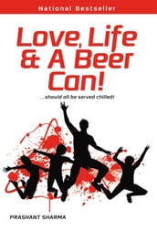 Love, life & a Beer Can!
