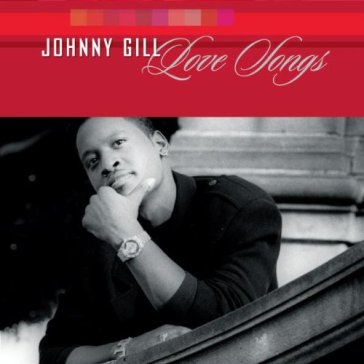 Love songs - JOHNNY GILL