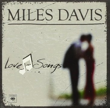 Love songs - Miles Davis