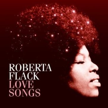 Love songs - ROBERTA FLACK