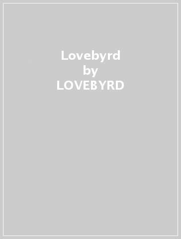 Lovebyrd - LOVEBYRD