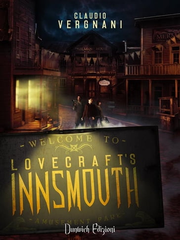 Lovecraft's Innsmouth - Il Romanzo - Claudio Vergnani