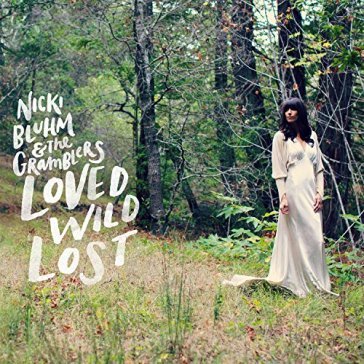 Loved wild lost - NIKKY & THE G BLUHM