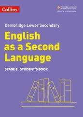 Lower Secondary English as a Second Language Student s Book: Stage 8 (Collins Cambridge Lower Secondary English as a Second Language)