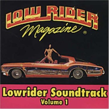 Lowrider soundtrack vol.1 - AA.VV. Artisti Vari