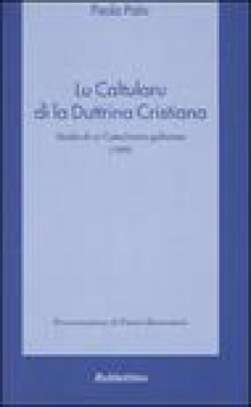 Lu Caltularu di la duttrina cristiana. Studio di un catechismo gallurese (1888) - Paolo Pala