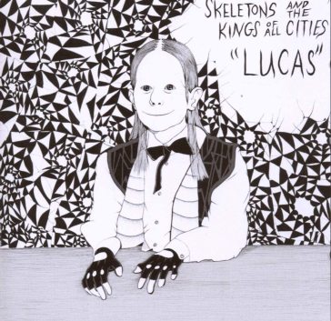 Lucas - Skeletons And The Ki