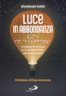 Luce in abbondanza. 14 stazioni di via Lucis in 14 stazioni d Italia, con poveri e santi