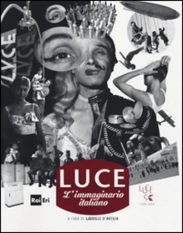 Luce. L'immaginario italiano. Ediz. italiana e inglese