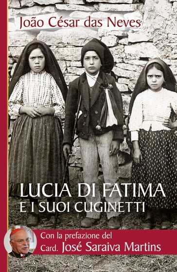 Lucia di Fatima e i suoi cuginetti - JOÃO CÉSAR DAS NEVES